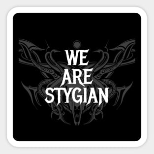 We Are Stygian (Members Only Badge) Sticker